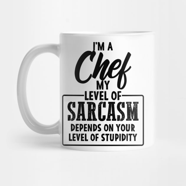 Funny Chef Gift for sarcastic Chefs Cooking by Mesyo